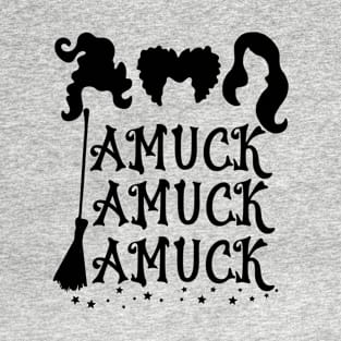 Amuck Amuck Amuck T-Shirt